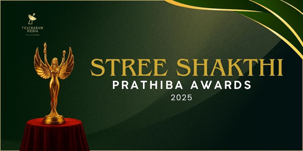 STREE SHAKTHI PRATHIBA AWARDS 2025