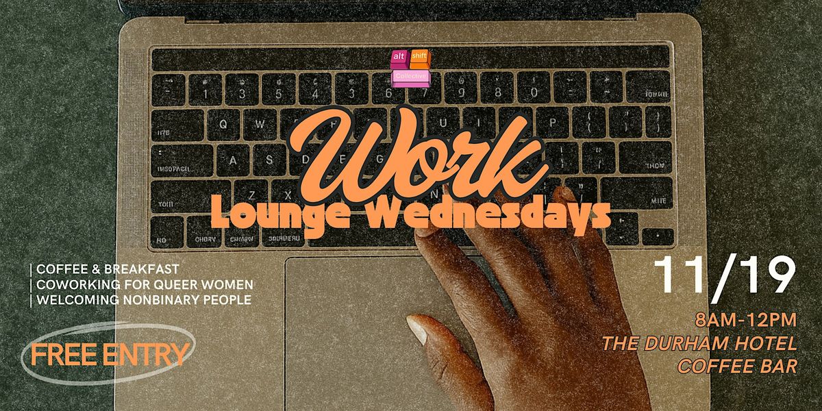 WLW: Working Lounge Wednesday