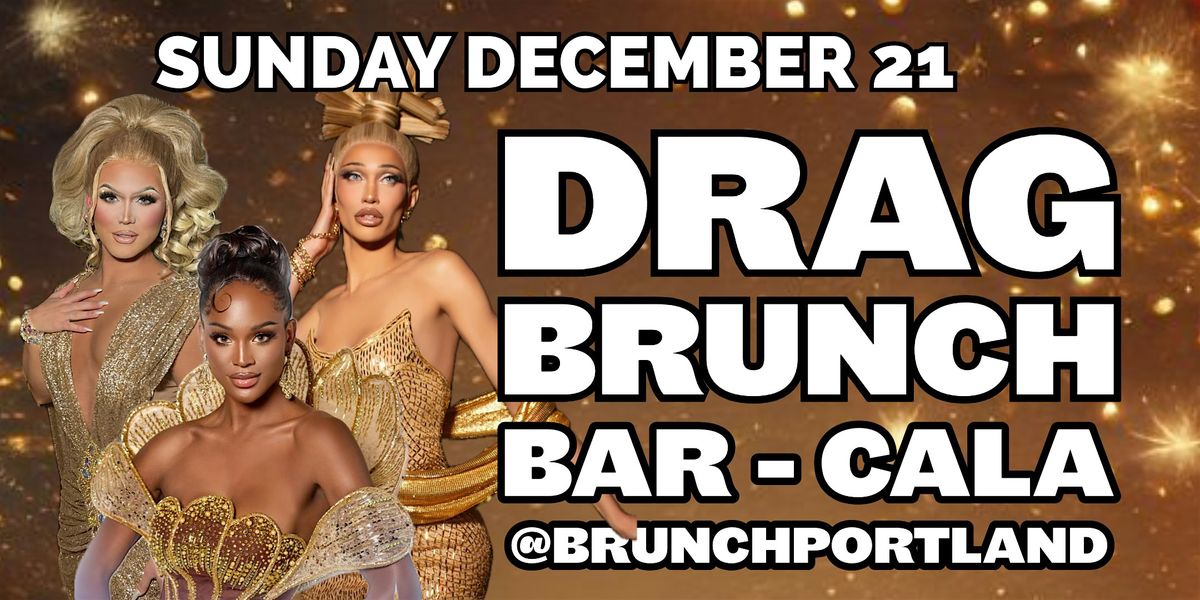 DRAG BRUNCH BAR-CALA (December 21 - ALL STAR HOLIDAY SPECIAL)