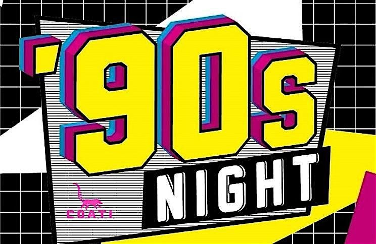 Club Coati: 90's Night