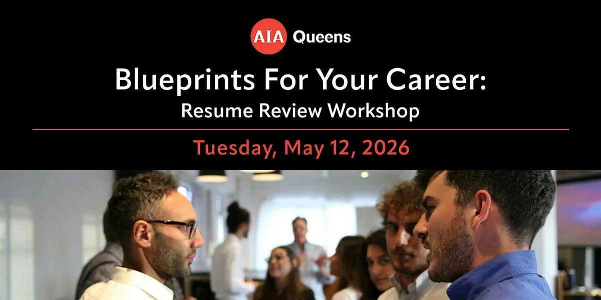 Blueprints For Your Career: Resume Review Workshop