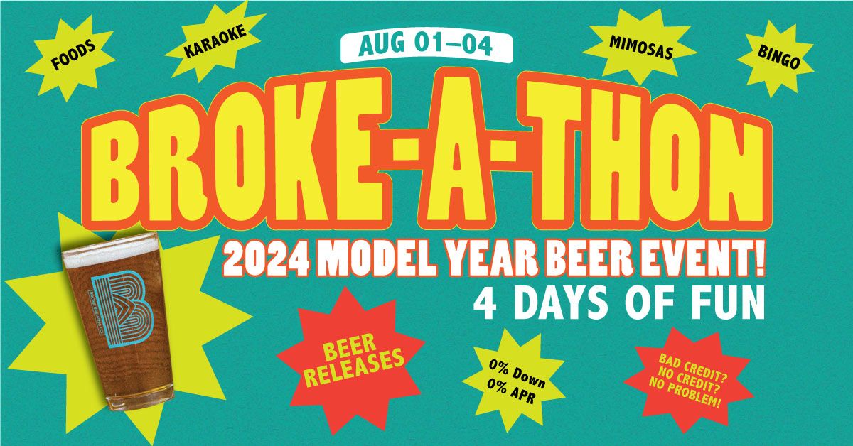 BROKEATHON (2024 Model Year BEER EVENT) Broke Brewing Company