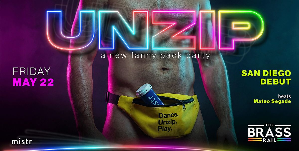 UNZIP SAN DIEGO DEBUT - The Fanny Pack Popup Party