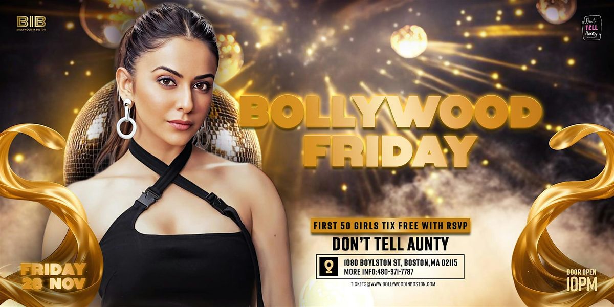 BOLLYWOOD BLACK FRIDAY - DON'T TELL AUNTY - THANKSGIVING SPECIAL
