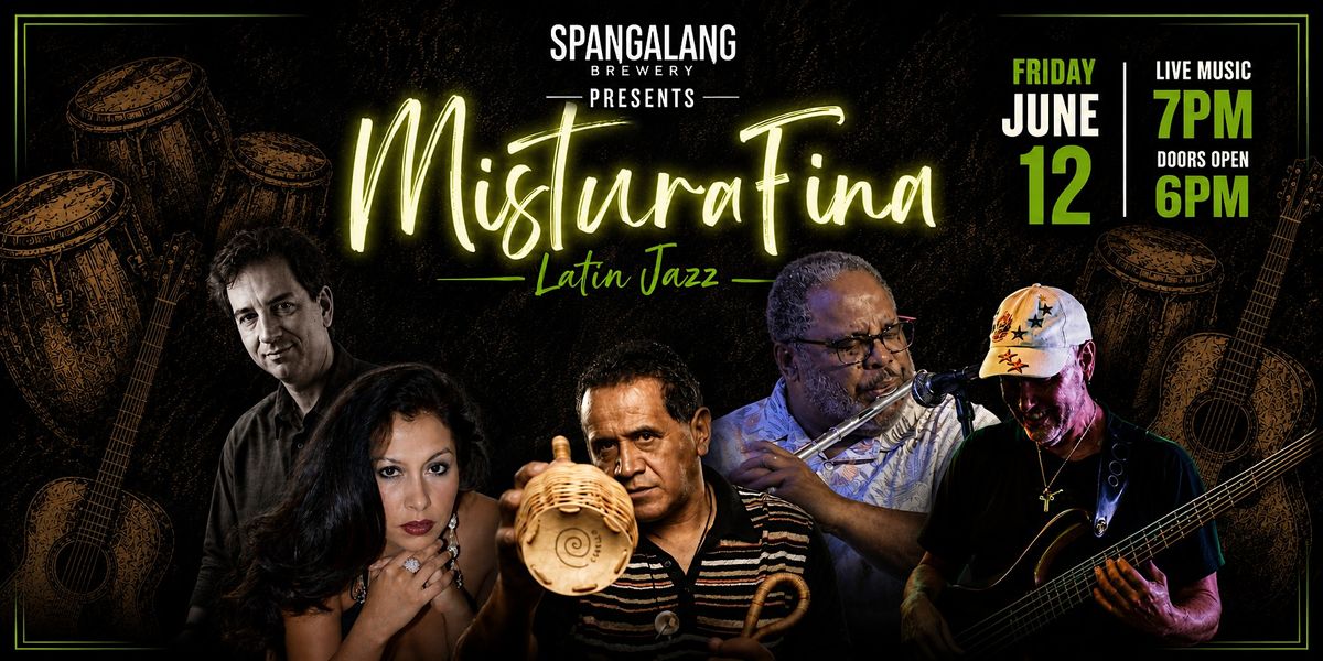 The Latin Jazz Experience featuring Mistura Fina Live at Spangalang
