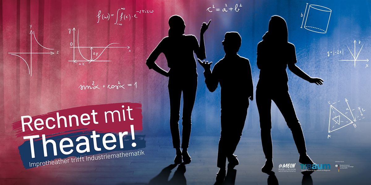 Rechnet mit Theater! Improtheater trifft Industriemathematik