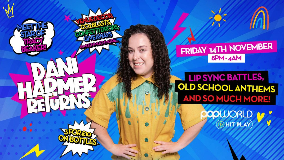 DANI HARMER - Tracy Beaker Takes Popworld!