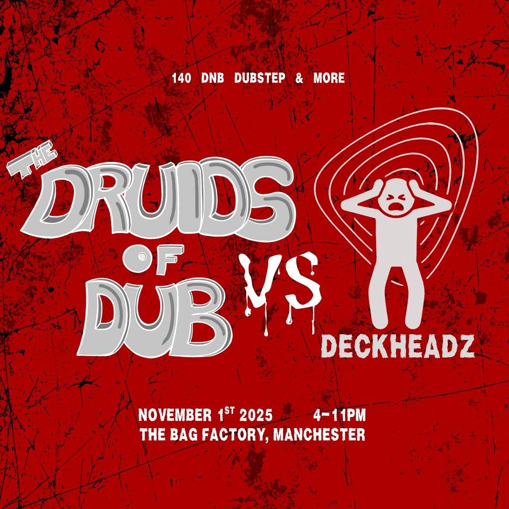 Druids of Dub x Deckheadz