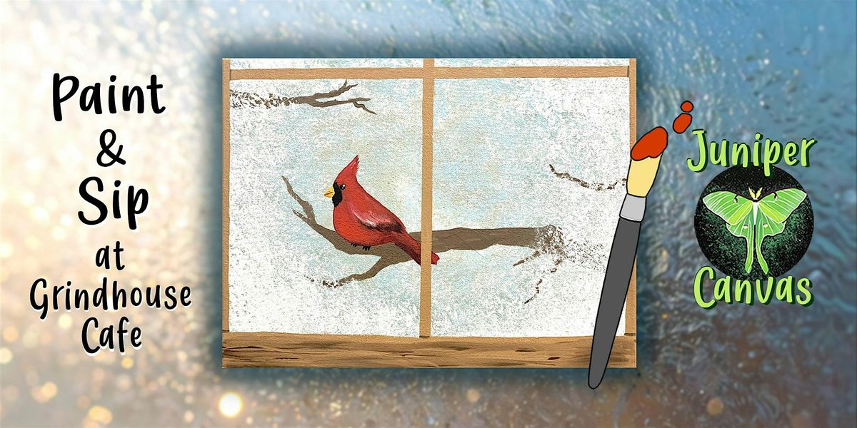 Paint & Sip at Grindhouse Highland: Cardinal in the Window