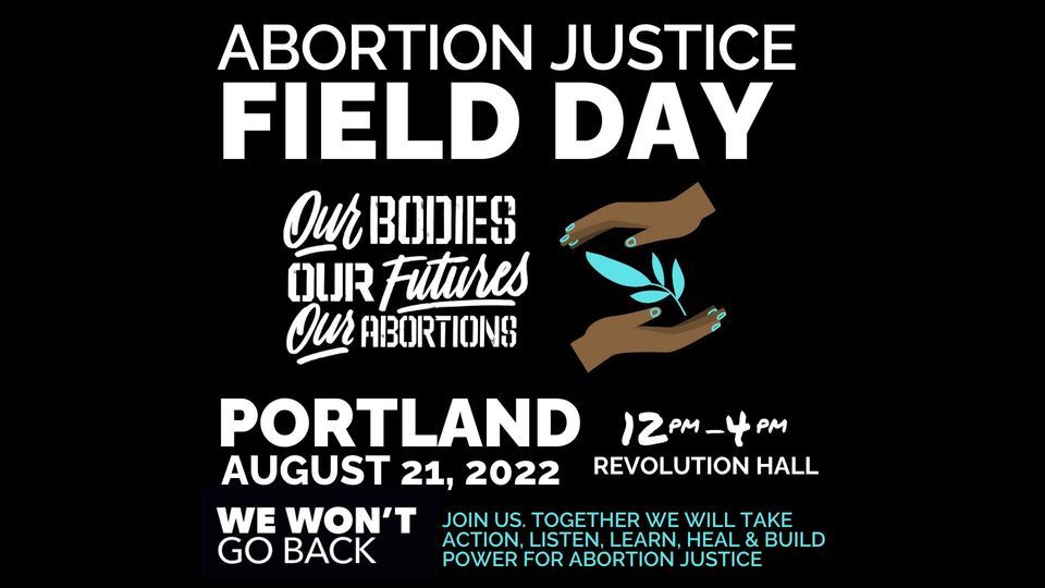 Abortion Justice Field Day