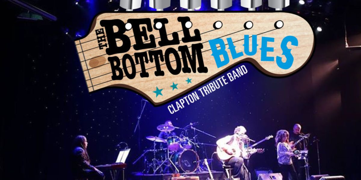 The Bell Bottom Blues Band - Eric Clapton Tribute