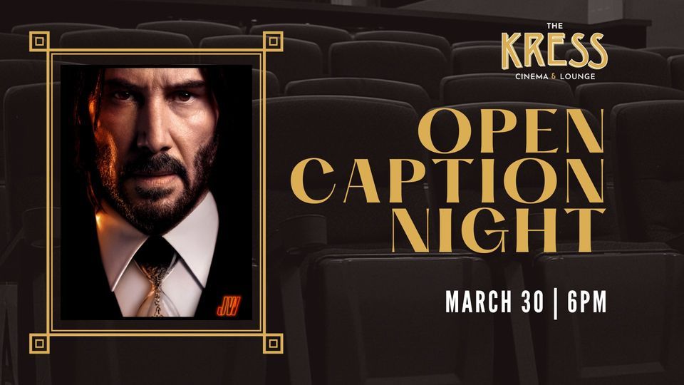 Open Caption Night JOHN WICK CHAPTER 4 At The Kress Cinema Lounge open-caption-night-john-wick-chapter-4-at-the-kress-cinema-lounge