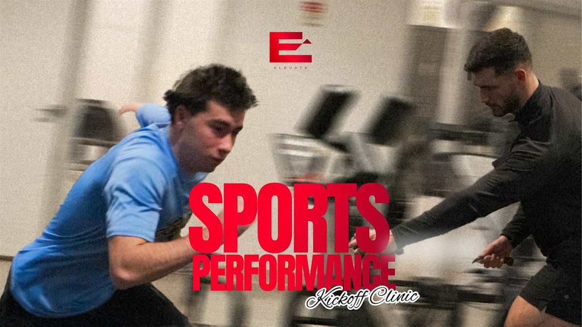 Elevate Sports Performance Kickoff Clinic