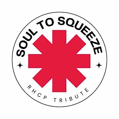 SoulToSqueeze (RHCP trib) w\/Made From Meteors, Loose Screws, Ticketpunchers