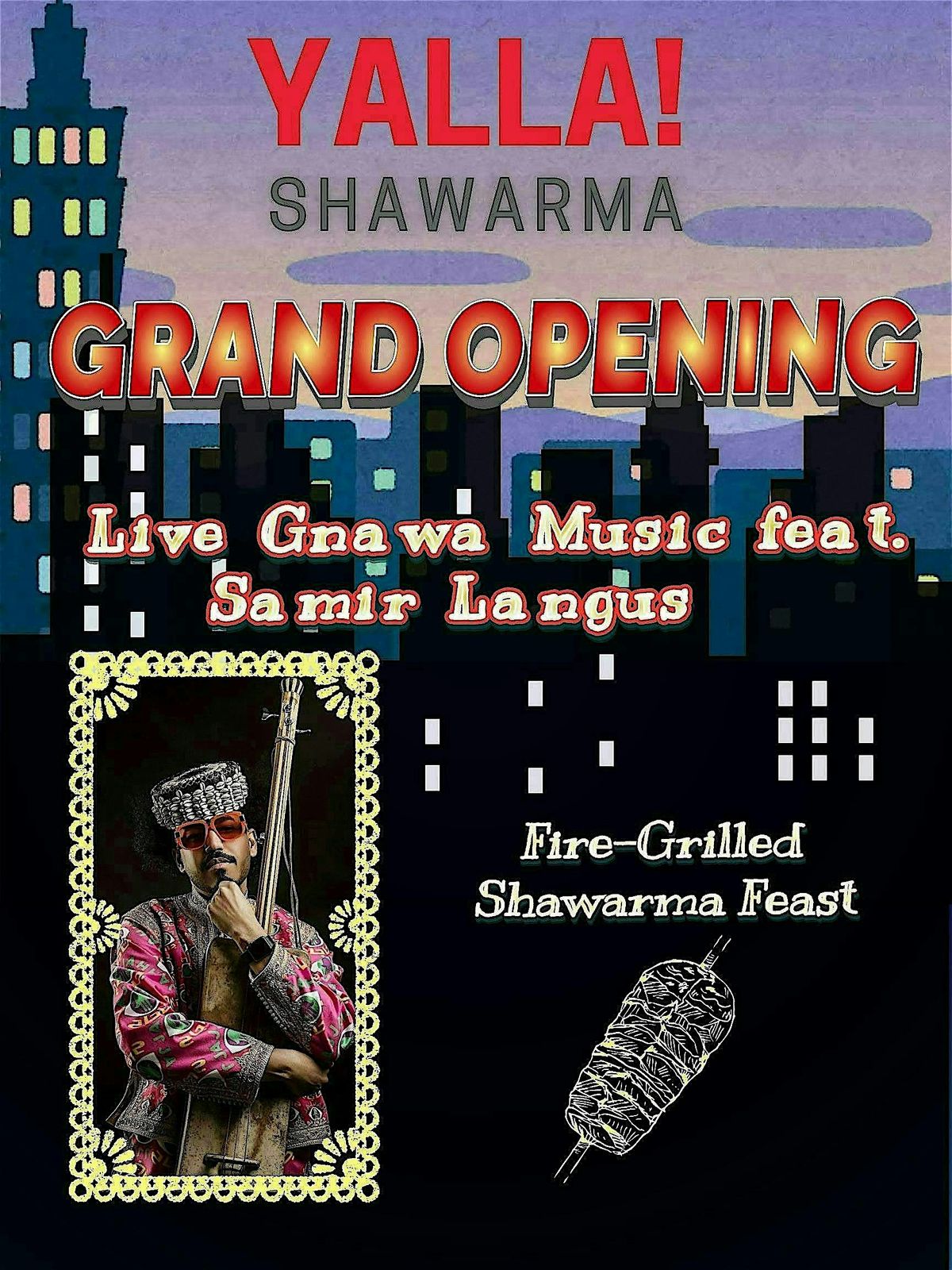 Fire-Grilled Shawarma Feast & Live Gnawa Music \u2013 YALLA! JC Grand Opening