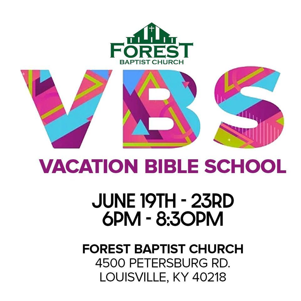 Vacation Bible School (VBS) Forest Baptist Church, Louisville, KY June 19, 2023