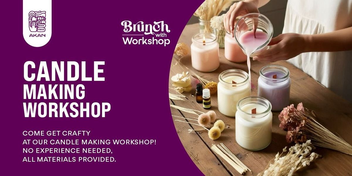Glow & Create: Candle Making Workshop at AKAN