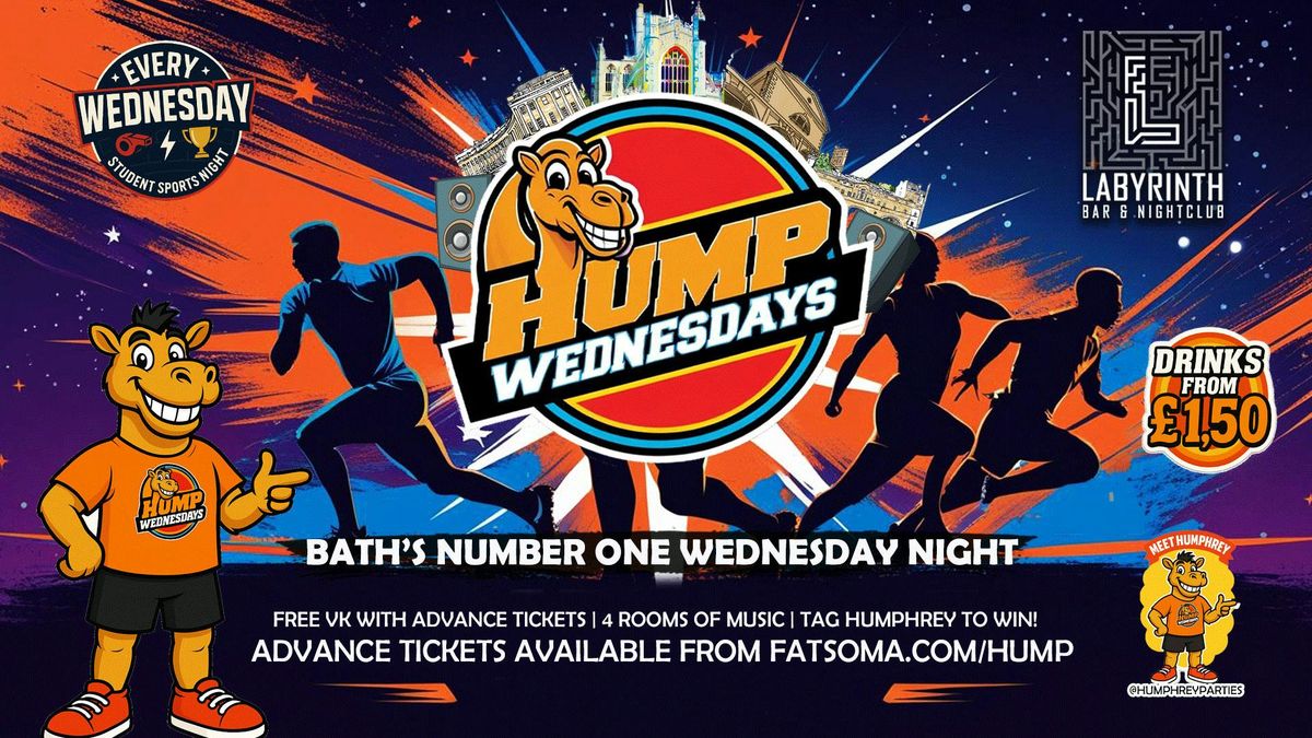 \ud83d\udc2b Hump Wednesdays \ud83d\udc2b Bath's Number One Wednesday Night!
