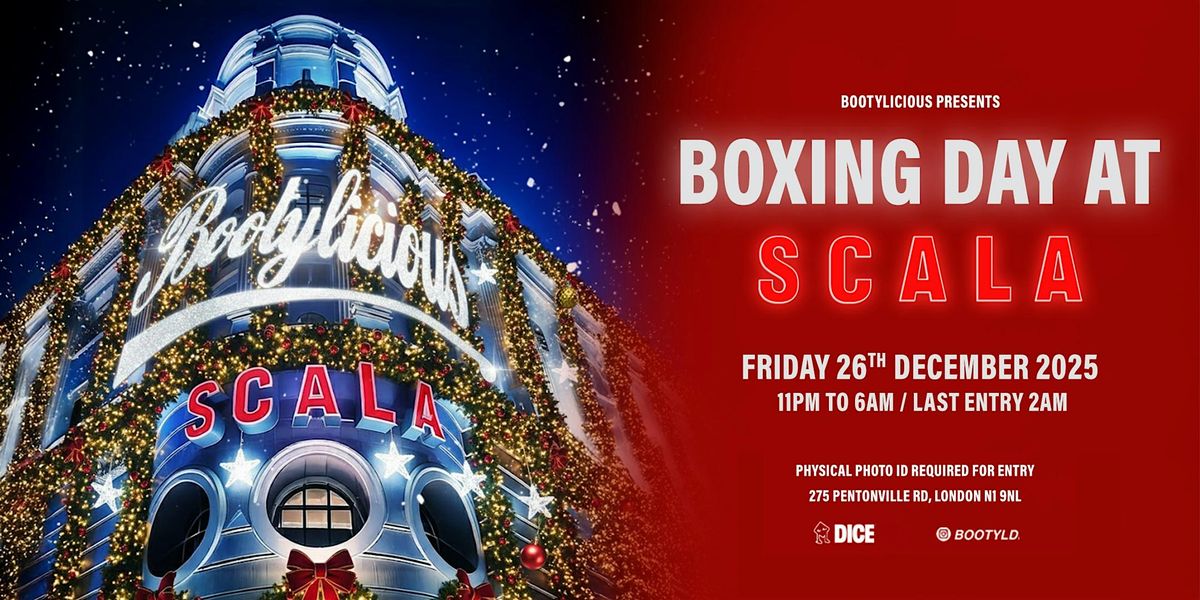 Bootylicious Boxing Day at Scala