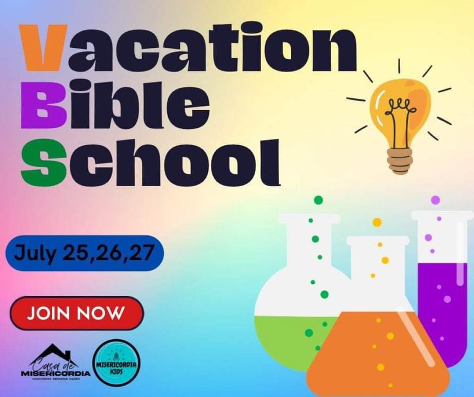 Escuela Biblica de Verano/ Vacation Bible School | Casa de Misericordia ...