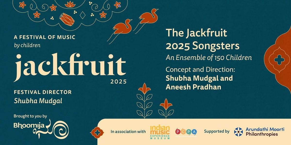 Bhoomija presents The Jackfruit 2025 Songsters