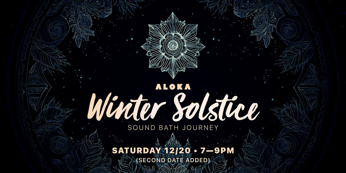 Aloka Winter Solstice [Sound Bath Journey] (Second Night Added)
