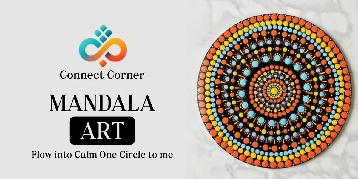 Connect Corner : Mandala Art Workshop