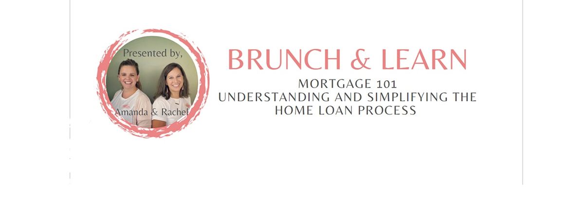 Brunch & Learn -Mortgage 101