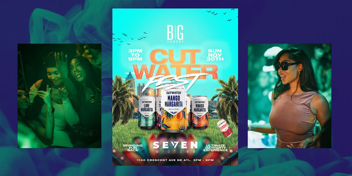 CUTWATER FEST | BIG SUNDAY FUNDAY GRAND OPENING