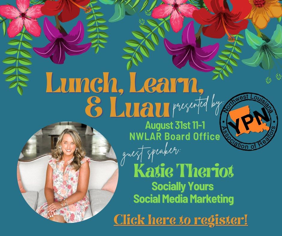 Lunch, Learn, & Luau Northwest Louisiana Association of Realtors