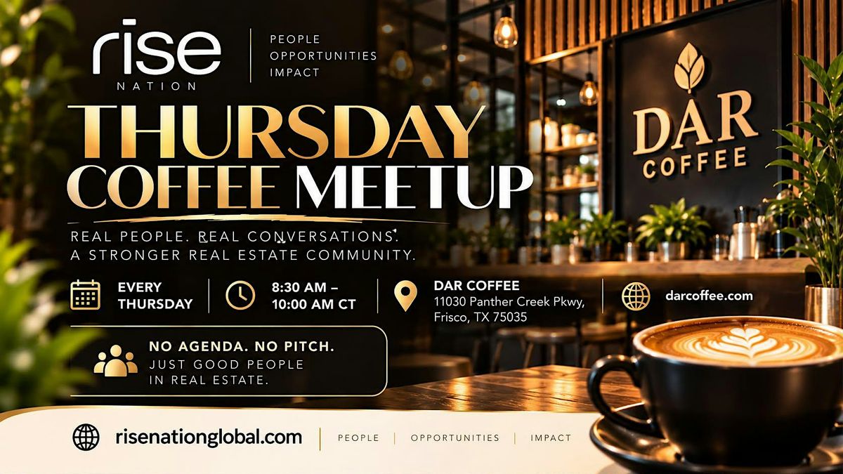 Rise Nation Thursday Coffee Meetup at DAR Coffee, Frisco on 22nd ...