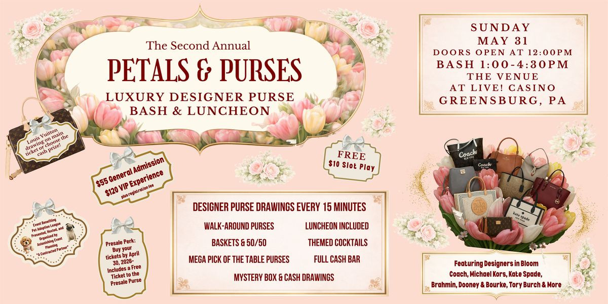 Petals and Purses- Luxury Designer Purse Bash and Luncheon
