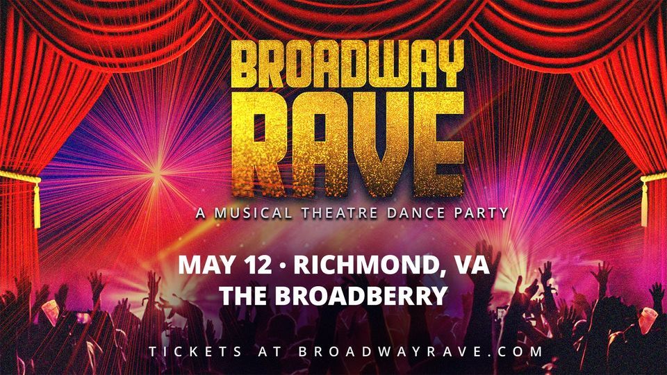 Broadway Rave: A Musical Theatre Dance Party at The Broadberry 5/12/23 ...