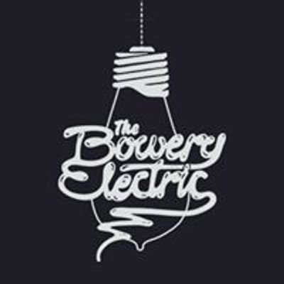 The Bowery Electric