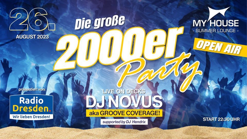 Radio Dresden pr\u00e4sentiert \u2022 Die gro\u00dfe 2000er Party mit DJ Novus aka Groove Coverage \u2022 26.08.2023