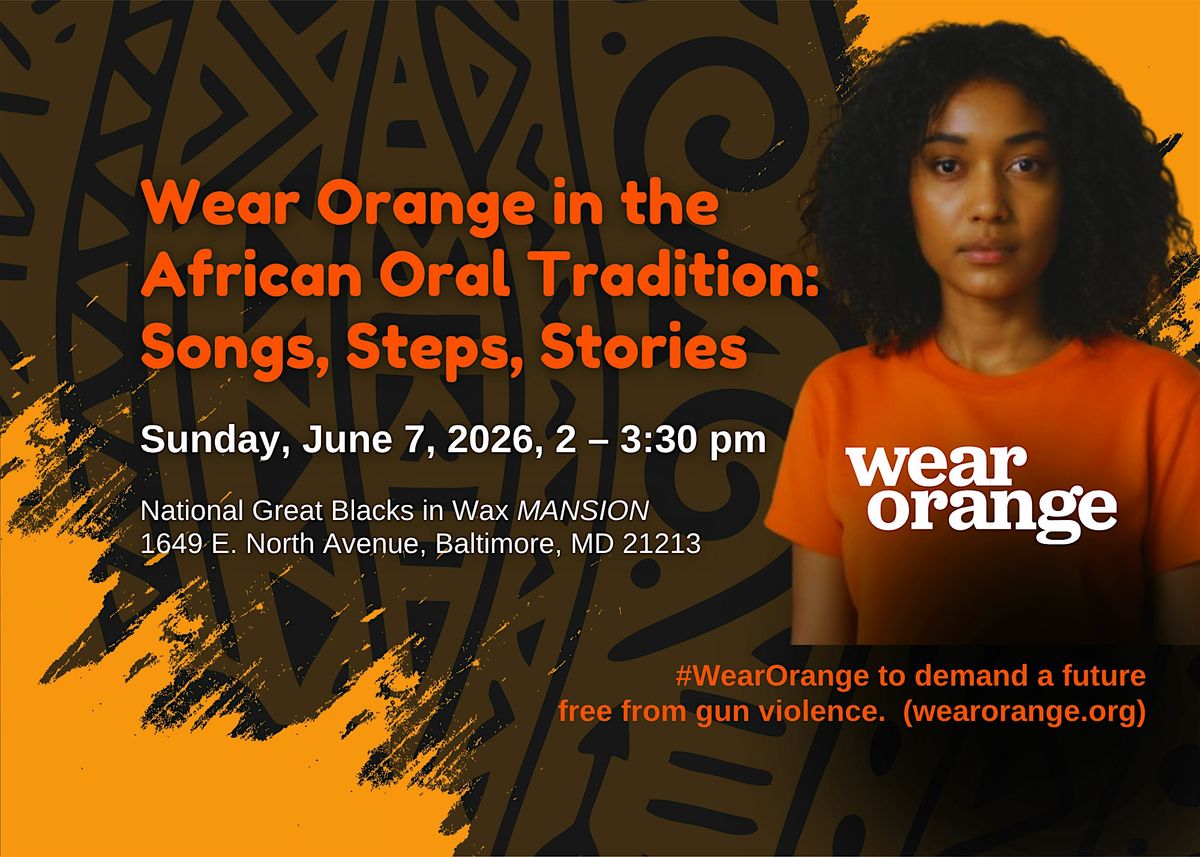 Wear Orange in the African Oral Tradition: Songs, Steps, Stories