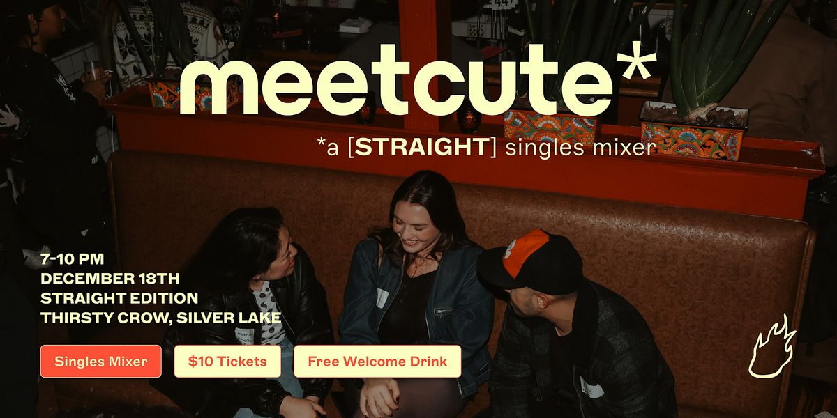 Friend or Flame Straight Singles Mixer | Thirsty Crow | Silver Lake