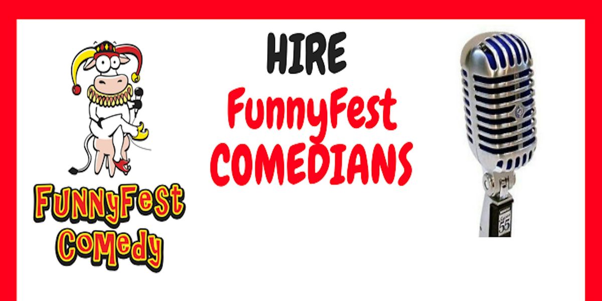 HIRE FunnyFest COMEDIANS from the 25th Annual FunnyFest Comedy Productions