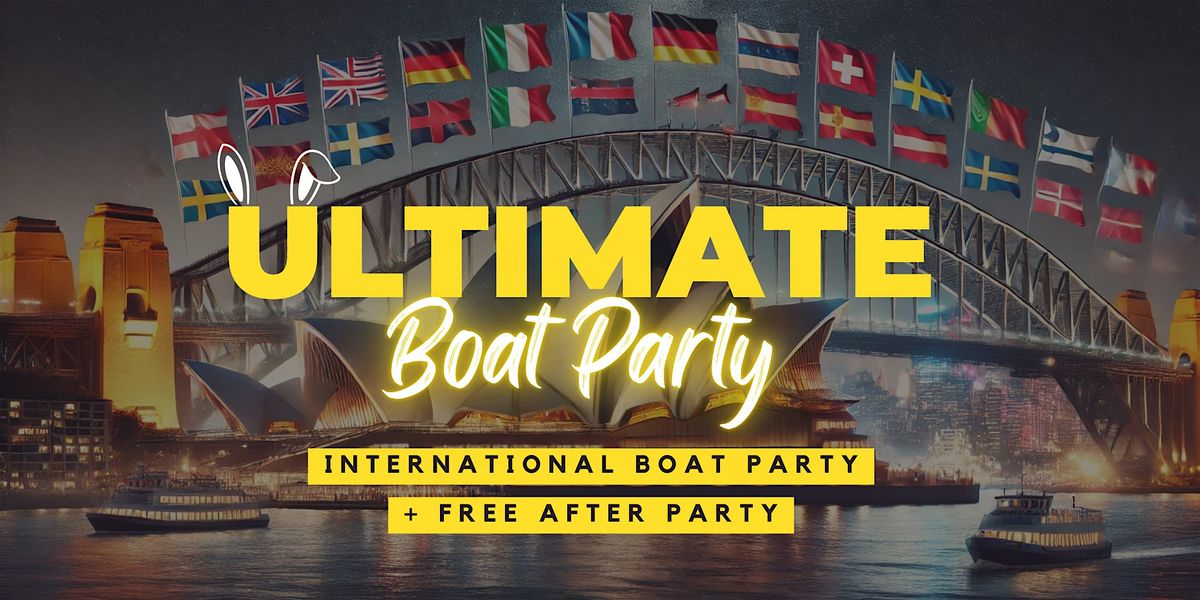 The Ultimate International Boat Party + Free After Party