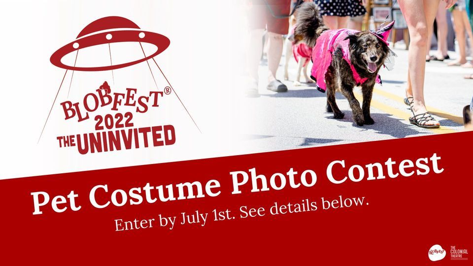 Pet Costume Photo Contest Blobfest 2022 The Colonial Theatre