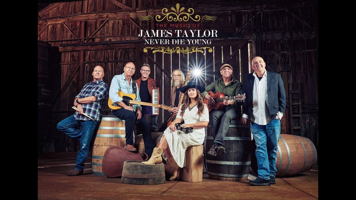Never Die Young - A Tribute to James Taylor