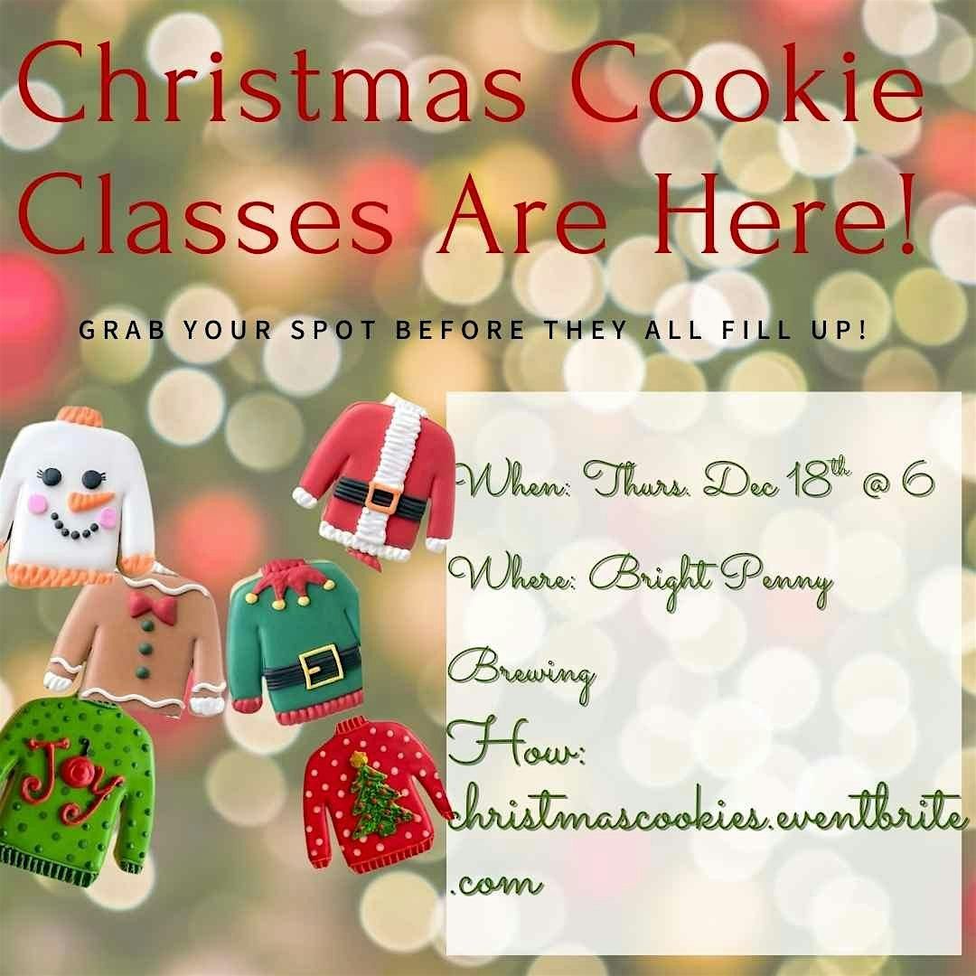 Christmas Sweater Cookie Class Thurs. Dec. 18th at 6pm @ Bright Penny!