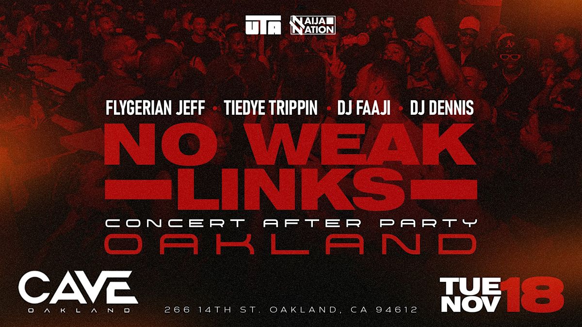 NO WEAK LINKS: Concert After-Party